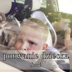 Znaczenie snu o porwaniu dziecka: Co kryje się za tym lękiem?