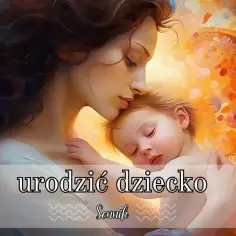 Znaczenie snów o urodzeniu dziecka - Symbolika i interpretacja